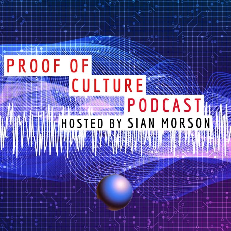 Proof of Culture podcast, season 1
