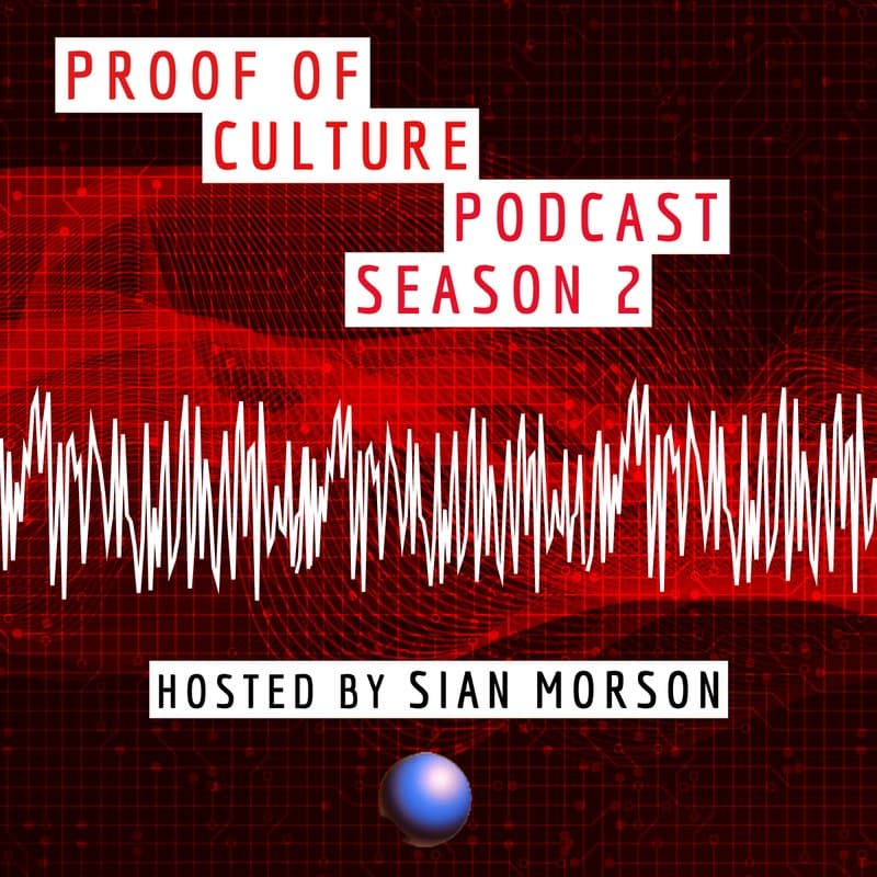 Proof of Culture podcast, season 2